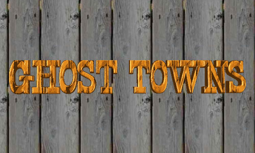 Ghost Towns