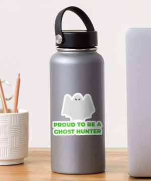 Proud to Be a Ghost Hunter Sticker